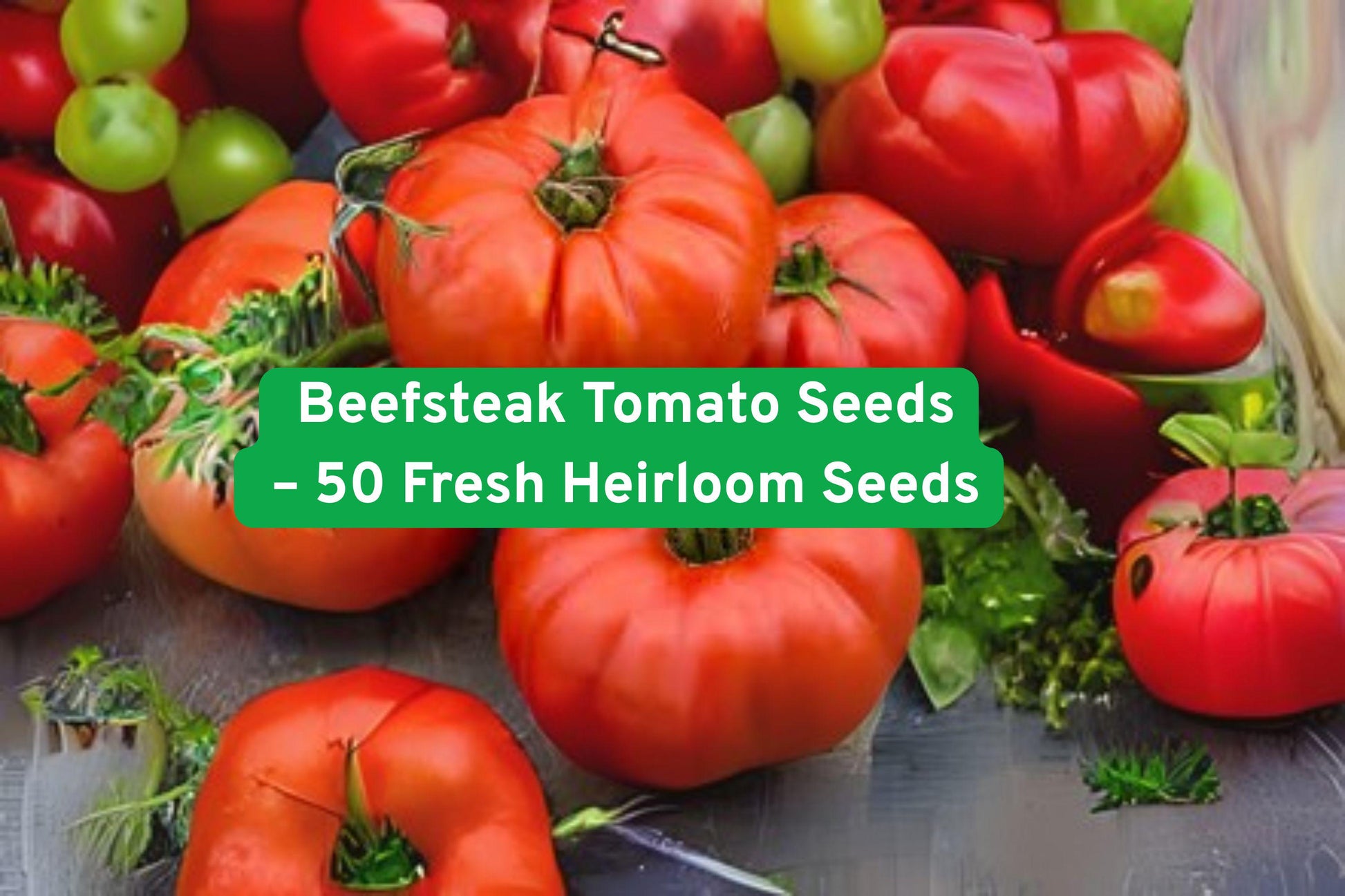 beefsteak tomato seeds, heirloom vegetable seeds, large tomato seeds, juicy tomato seeds, garden tomato seeds, slicing tomato seeds, red tomato seeds, indeterminate tomato seeds, container tomato seeds, non-GMO tomato seeds, summer harvest seeds, home garden seeds, vegetable seed pack